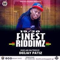 DEEJAY PATIZ - 2020 FINEST RIDDIMZ by deejaypatiz
