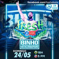 Fresh, a Festa! Live Set At Home - Quarantine 2020 Edition by Binho Uckermann
