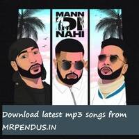 Mann Di Nahi 3- 48kbps (mrpendus.in).mp3 by MP Lyrics