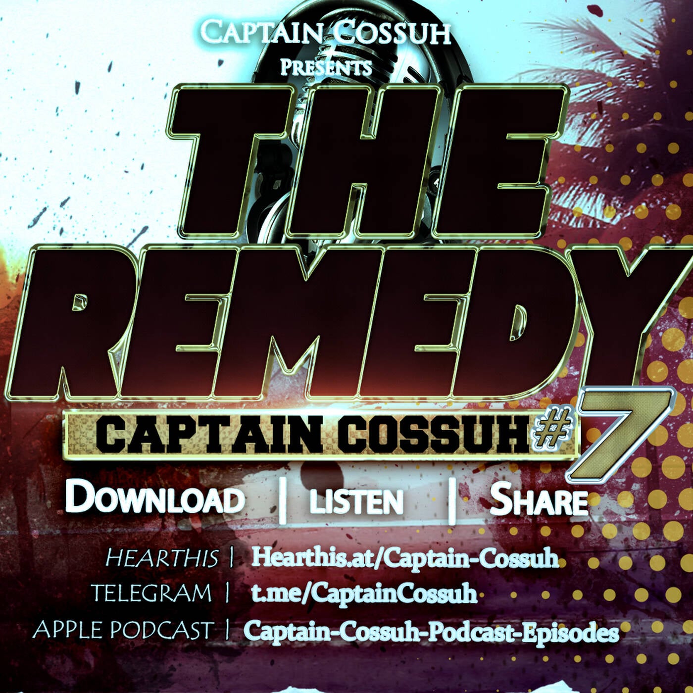 The Remedy #7 RNB's [#Throwback] Captain Cossuh