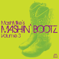Mashin' Bootz MegaMash Vol. 3 by MashMike