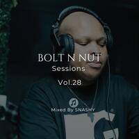 Bolt N Nut Sessions Vol.28 Mixed by Snashy (AmaCry Nice 2.0) by Snashy