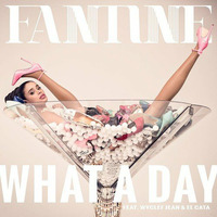 Fantine feat. Wyclef Jean - What A Day (Ranny's Peak Hour Edit) by Ranny