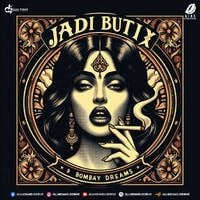 Jadi Buti X Bombay Dreams (Mashup) - DJ Sultan by All Indian DJs Drive