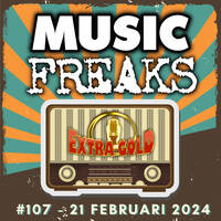 MusicFreaks #107 - 21 februari 2024 - Radio Extra Gold by Retro Flashback