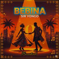 Bebina (Prod. Aloe) by Sir Yongo