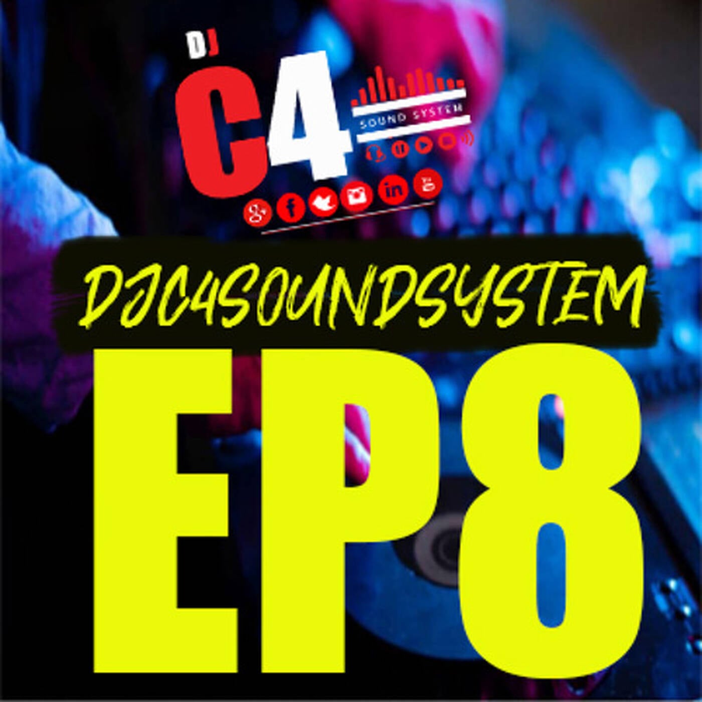 DJC4SOUNDSYSTEM #EP MIXTAPE 8 episode artwork