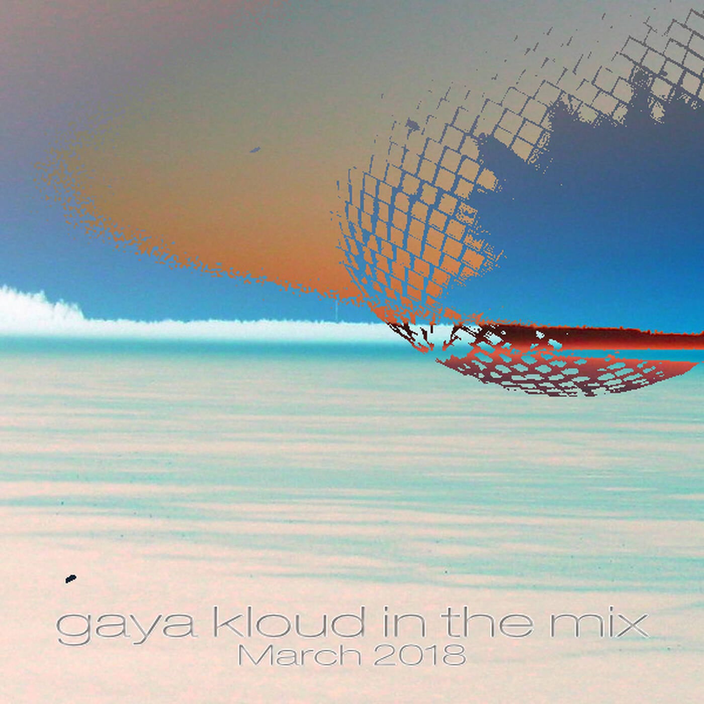 Gaya Klound in the mix - March 2018 episode artwork