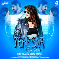 Tere Siva Jag Mein (Remix) - DJ Mehak Smoker by All Indian DJs Drive