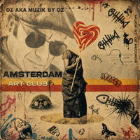 [Radio Edition] AMSTERDAM ART CLUB By Oz aka Muzik By Oz (Muzik By Oz Records) by Muzik By Oz