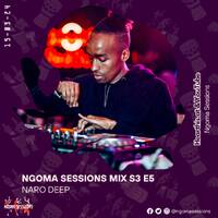 Naro Deep - Ngoma Sessions Mix S3 E5 (15 March 2024)🇰🇪 by Ngoma Sessions