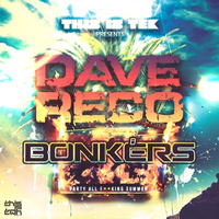 Dave Reco - Bonkers [Rework] by Dave Reco