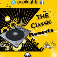 The Classic Moments Vol.2 by Pupilo)GT DJ