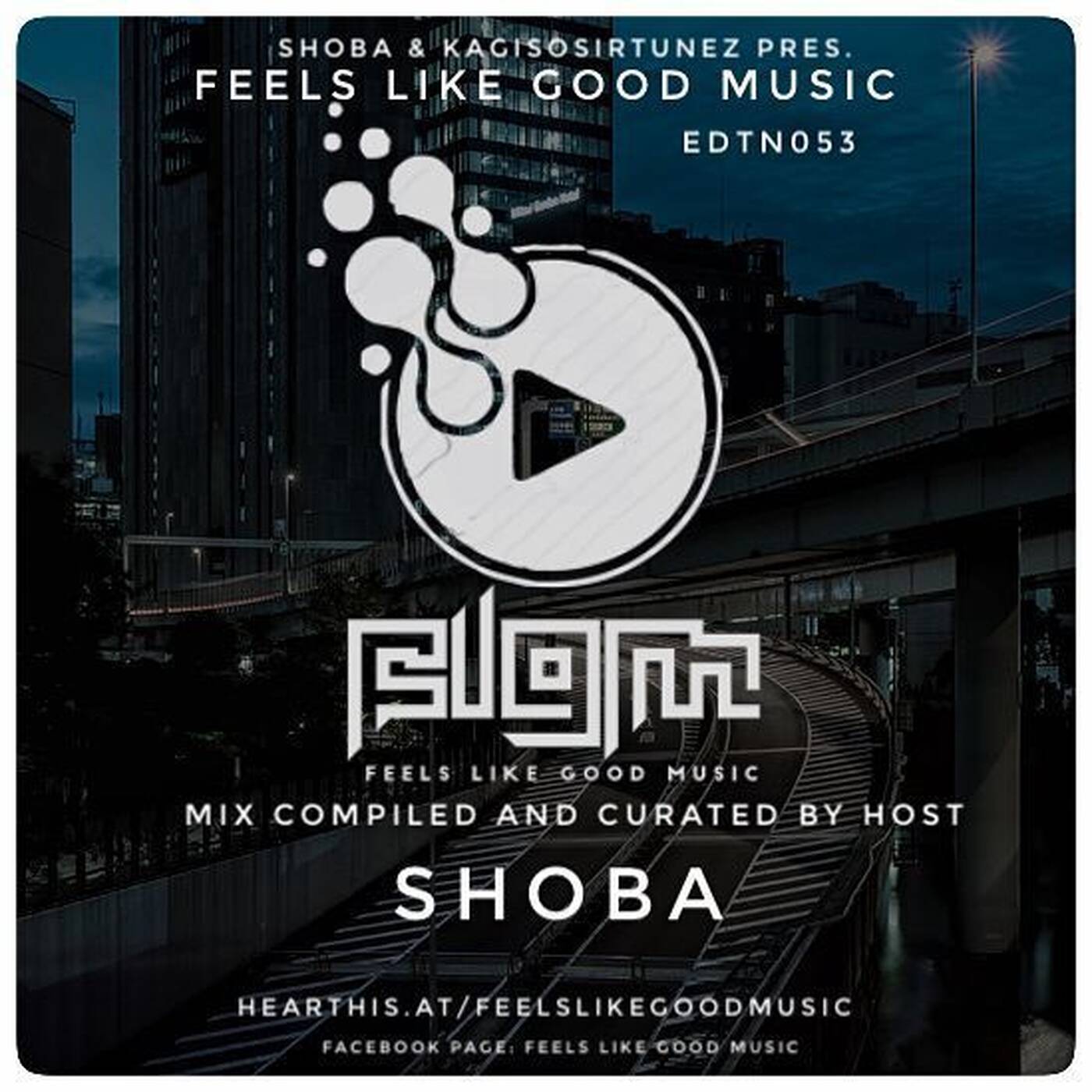 Feels Like Good Music EDTN053 Compiled & Curated by SHOBA