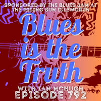 Blues is the Truth 792 by Blues is the Truth