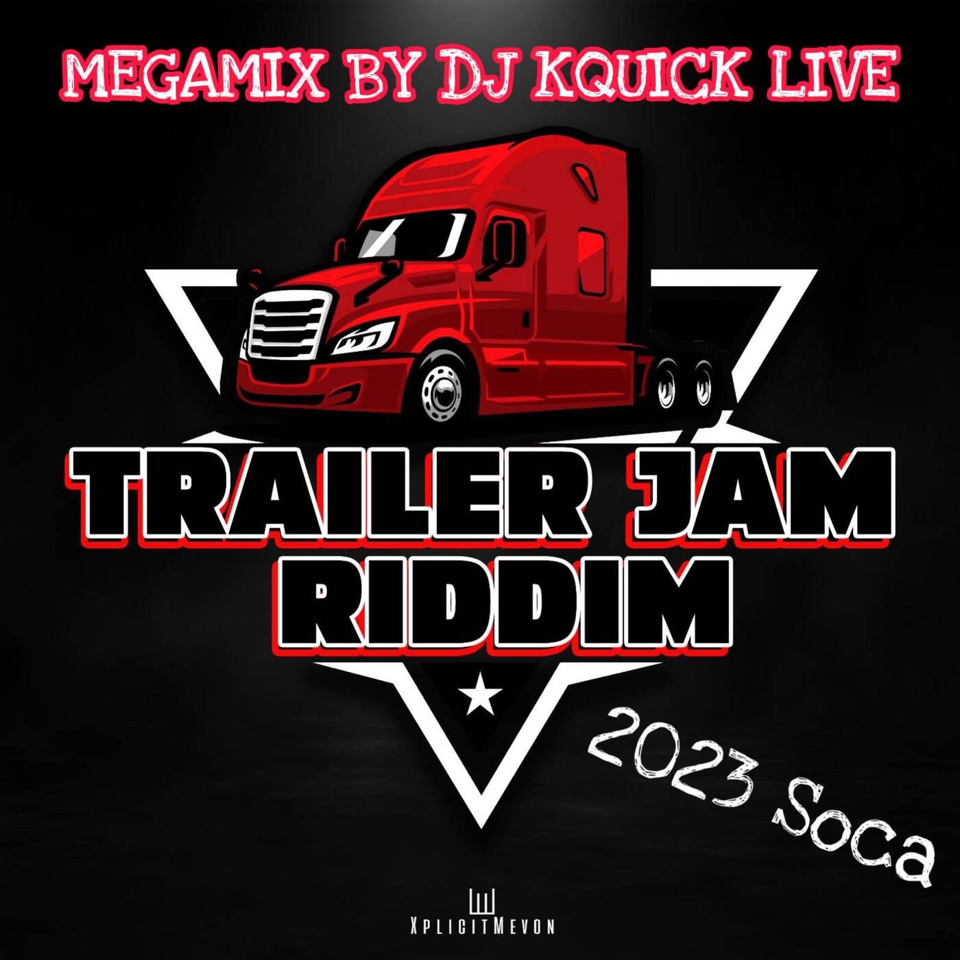 Trailer Jam Riddim Mega Mix (2023 SOCA) - XplicitMevon episode artwork