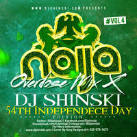 Naija Overdose Mix Vol 4 by DJ Shinski