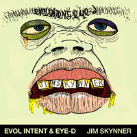 Evol Intent & Eye-D - Jim Skynner by Evol Intent