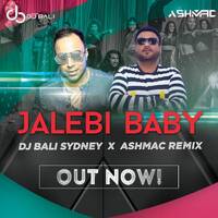 Jalebi Baby - Ashmac X Dj Bali Sydney by DJ Ashmac