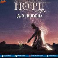 The Hope Mashup - DJ Buddha Dubai by MumbaiRemix India™