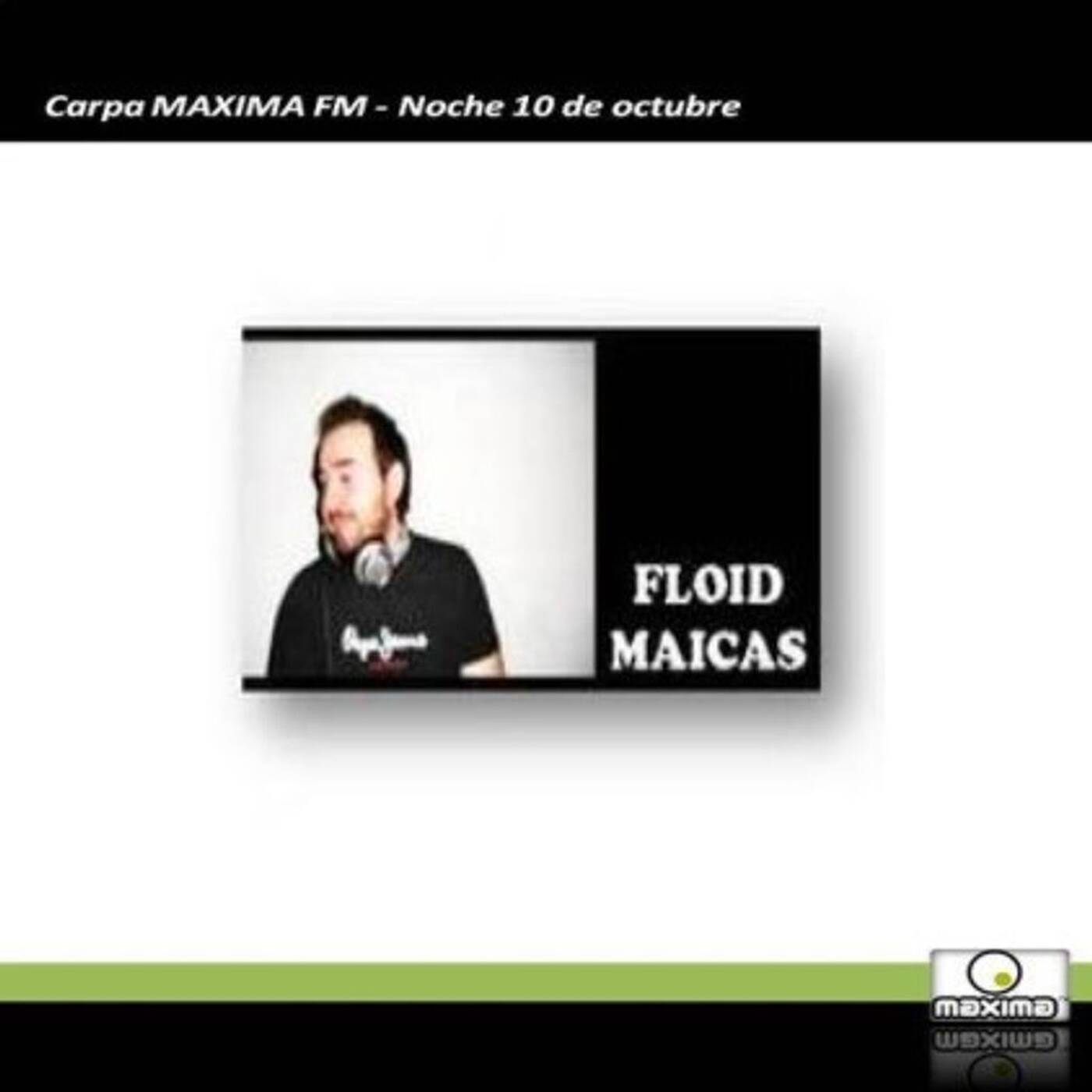 Floid Maicas @ Maxima Fm Interpeñas Zaragoza 2010 episode artwork