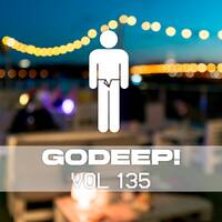 GODEEP! VOL 135 by GODEEPBERLIN