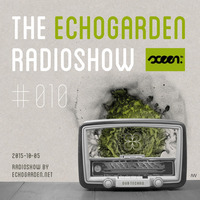 [ECHORADIO 010] The Echogarden Radioshow 010 ● on sceen.fm (2015-10-05) by echogarden