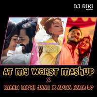 At-My-Worst-Mashup-x-Maan-Meri-Jaan-x-Apna-Bana-Le-Dj-Riki-Nairobi by Dj Riki Nairobi