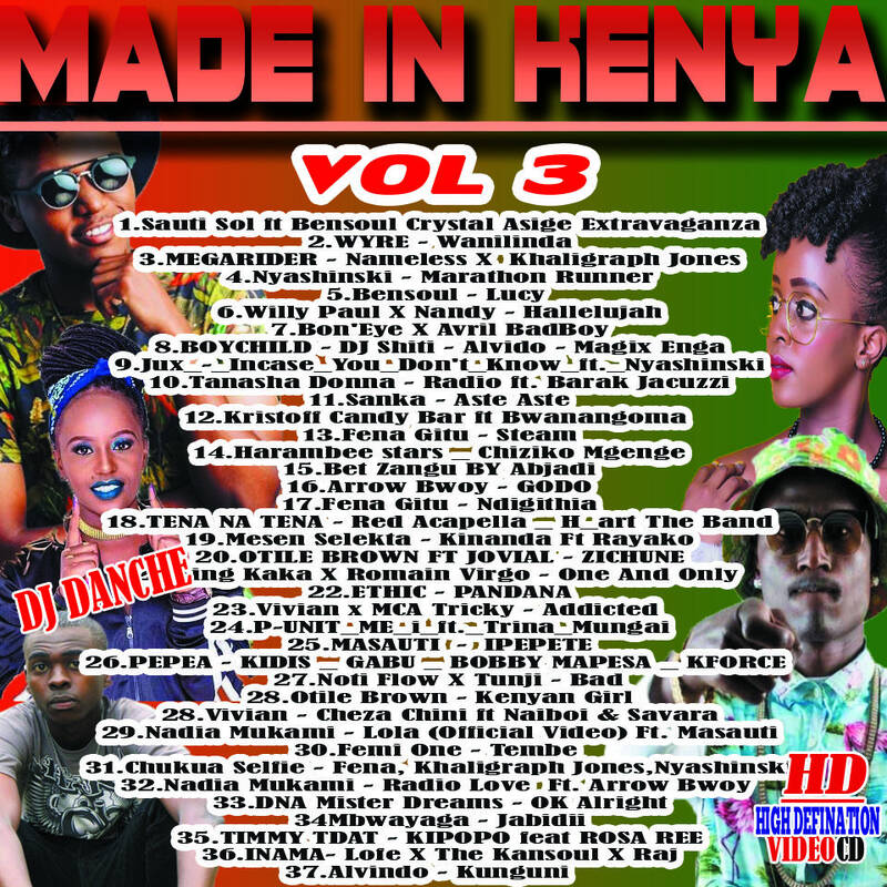 DJ DANCHE - MADE IN KENYA VOL 3.Mp4