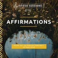 JAPOSO Session 016 - Affirmations by JAPOSO Sessions
