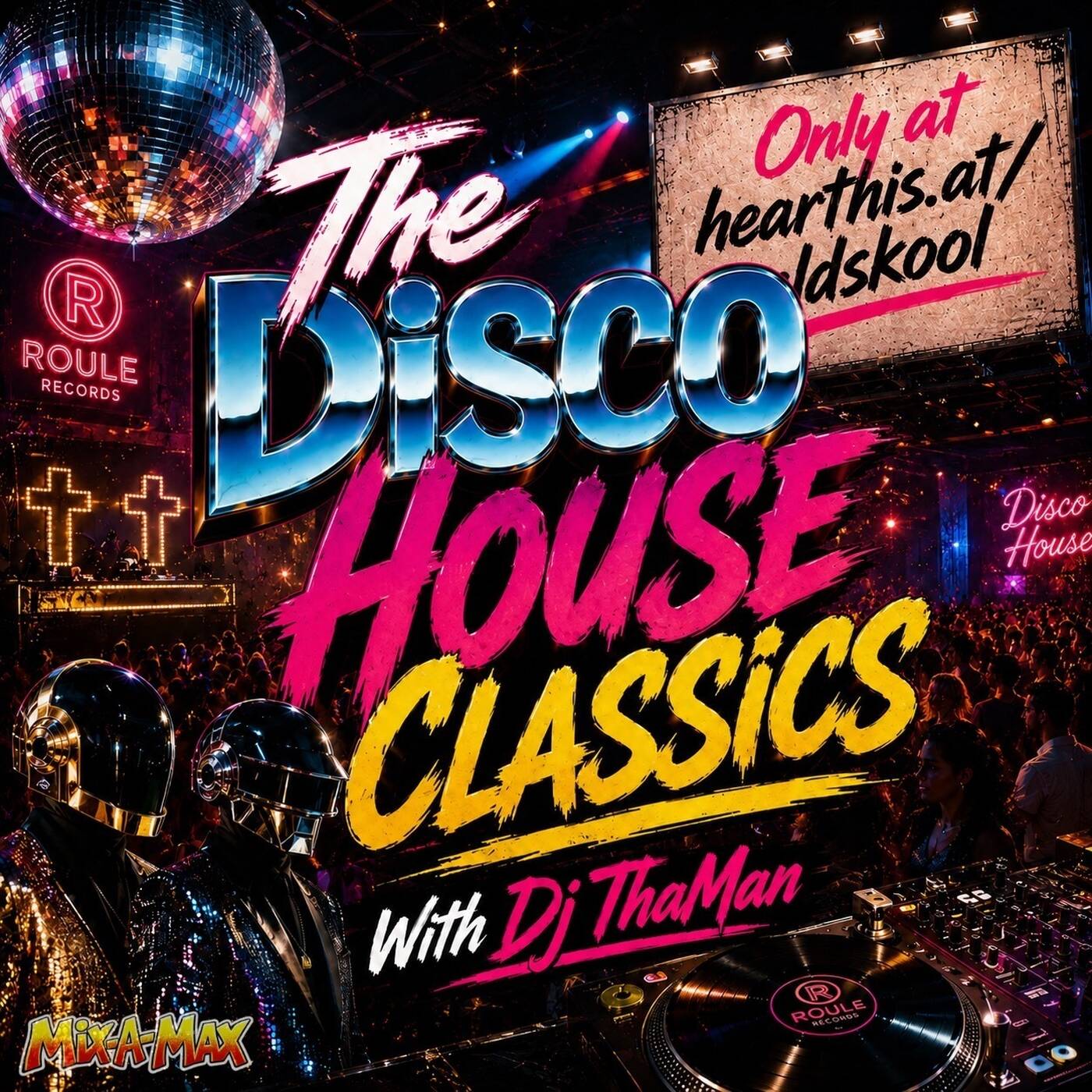 Disco-House Classics (Mix-A-Max May 2026] -  Dj ThaMan episode artwork