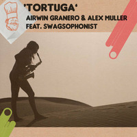 Airwin Granero & Alex Muller ft. Swagsophonist Tortuga (Radio Edit) by Döner Records