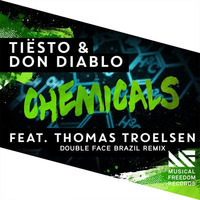 Tiesto &amp; Don Diablo - Chemicals (Double Face Brazil Remix) © Musical Freedom Records by doublefacebrazil