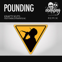 Krafty Kuts - Pounding ft Dynamite MC (DONKONG RMX) FREE DL IN DESCRIPTION by Donkong