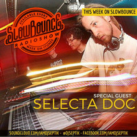 Mix for Slowbounce Radio #185 by Selecta Doc