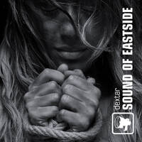 dextar - Sound of Eastside 044 221018 by dextar