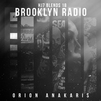 HJ7 Blends #18 - Orion Anakaris by Brooklyn Radio