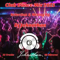 Dj Johnathan - Club Dance Mix 2025 by Dj Johnathan