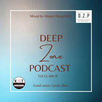 Deep Zone Podcast Vol.13 Side B by DEEP ZONE PODCAST.