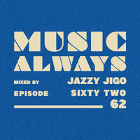 E62 Music Always x Jazzy Jigo by Music Always