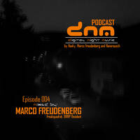 Digital Night Music Podcast 004 Marco Freudenberg by Toxic Family
