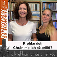 Krehké deti: Chránime ich až príliš? (RzS E57, Lucia Kúdelová, Lenka Valentíniová) by MsKS Tlmače