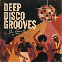 Deep Disco Grooves | Dan Grooves (Live DJ Set) by Dan Grooves