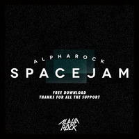 Alpharock - Space Jam |Free Download| by Alpharock