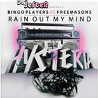 Rain Out My Mind (Bingo Players vs. Freemasons - Jester Mashup) by JSTR