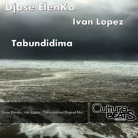 Djose ElenKo, Ivan Lopez - Tabundidima (Original Mix) by Jose ElenKo
