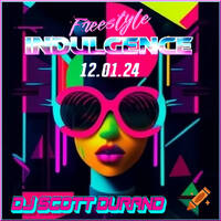 Freestyle Indulgence 12.01.24 - Dj Scott Durand - New &amp; Classic Freestyle Mix by scottdurand