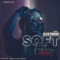 Dj E fresh - Soft fantasy _ via www.arewapublisize by Jiggy-Nonstop Studioz