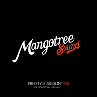 Mangotree Sound - Freestyle Jugglin 8 by Mangotree Sound