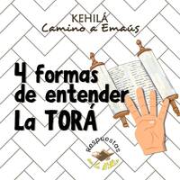 271. 4 Formas de entender la Torá. by Kehila Camino a Emaus